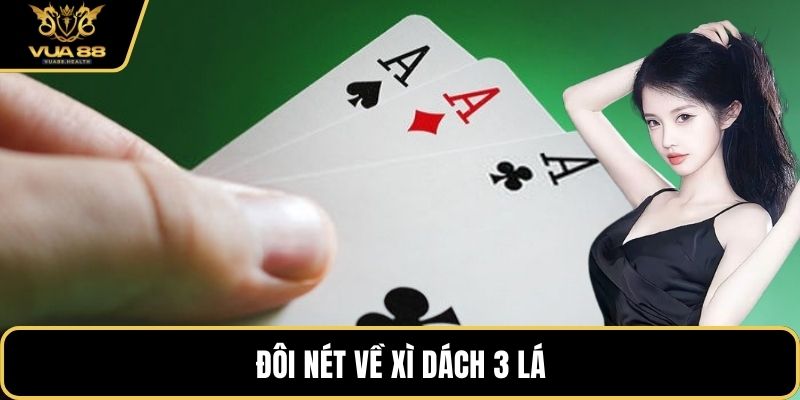 Đôi nét về xì dách 3 lá
