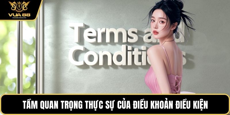 Tầm quan trọng thực sự của điều khoản điều kiện